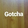 Gotcha Production