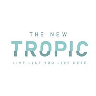 The New Tropic