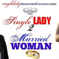 Single Lady To Married Woman